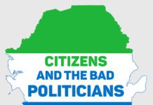 CITIZENS IN SIERRA LEONE HAVE GOOD REASONS TO BE FED UP WITH THEIR POLITICIANS Citizens and the bad politicians
