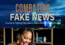 Combating Fake News: A Guide to Fighting Fake News in Sierra Leone’s 2023 Elections Combating Fake News: A Guide to Fighting Fake News in Sierra Leone's 2023 Elections