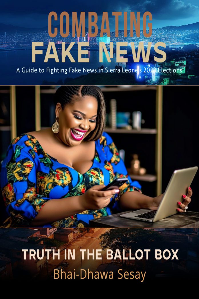 Combating Fake News: A Guide to Fighting Fake News in Sierra Leone's 2023 Elections